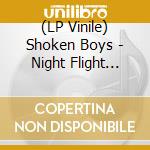 (LP Vinile) Shoken Boys - Night Flight (10") vinile