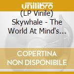(LP Vinile) Skywhale - The World At Mind's End (Splatter) vinile