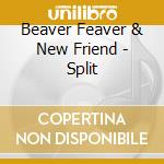 Beaver Feaver & New Friend - Split cd