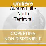 Auburn Lull - North Territoral cd