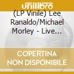 (LP Vinile) Lee Ranaldo/Michael Morley - Live @ Sens. vinile