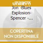 Jon -Blues Explosion- Spencer - Gadzooks (Juke Box #6) cd
