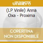 (LP Vinile) Anna Oxa - Proxima lp vinile