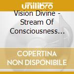 Vision Divine - Stream Of Consciousness (14 Trax) cd