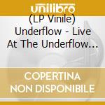 (LP Vinile) Underflow - Live At The Underflow Record Store vinile
