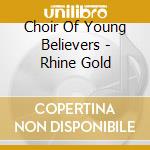 Choir Of Young Believers - Rhine Gold