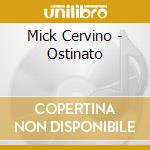 Mick Cervino - Ostinato cd