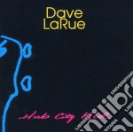 Dave Larue - Hub City Kid