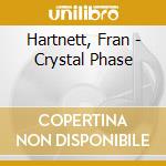 Hartnett, Fran - Crystal Phase cd
