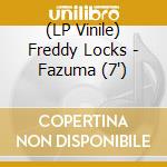 (LP Vinile) Freddy Locks - Fazuma (7