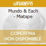Mundo & Each - Mixtape cd