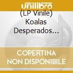 (LP Vinile) Koalas Desperados Featuring Bezegol & Korbo â€Ž- Tempu vinile