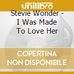 Stevie Wonder - I Was Made To Love Her cd