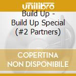 Build Up - Build Up Special (#2 Partners) cd