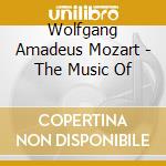 Wolfgang Amadeus Mozart - The Music Of cd