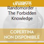 Randomorder - The Forbidden Knowledge cd musicale di Randomorder