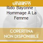 Rido Bayonne - Hommage A La Femme cd