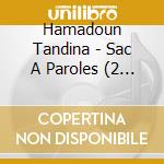 Hamadoun Tandina - Sac A Paroles (2 Cd) cd musicale di Hamadoun Tandina