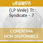(LP Vinile) Tt Syndicate - 7 vinile