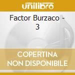 Factor Burzaco - 3 cd