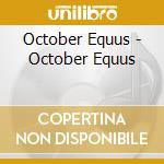 October Equus - October Equus cd