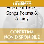 Empirical Time - Songs Poems & A Lady