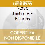 Nerve Institute - Fictions cd
