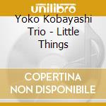 Yoko Kobayashi Trio - Little Things cd