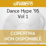 Dance Hype '95 Vol 1 cd musicale di Terminal Video