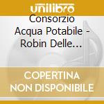 Consorzio Acqua Potabile - Robin Delle Stelle cd