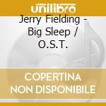 Jerry Fielding - Big Sleep / O.S.T. cd