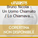 Bruno Nicolai - Un Uomo Chiamato / Lo Chiamava / O.S.T. cd