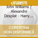 John Williams / Alexandre Desplat - Harry Potter Collection / O.S.T. cd musicale di John Williams / Alexandre Desplat