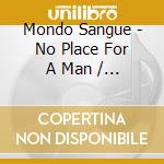 Mondo Sangue - No Place For A Man / O.S.T.