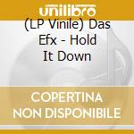 (LP Vinile) Das Efx - Hold It Down lp vinile di Das Efx