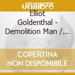Elliot Goldenthal - Demolition Man / O.S.T. (2 Cd) cd