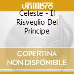 Celeste - Il Risveglio Del Principe cd
