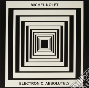 (LP Vinile) Michel Nolet - Electronic Absolutely lp vinile