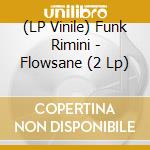 (LP Vinile) Funk Rimini - Flowsane (2 Lp) vinile
