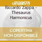 Riccardo Zappa - Thesaurus Harmonicus cd