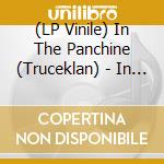(LP Vinile) In The Panchine (Truceklan) - In The Panchine (2 Lp) vinile