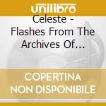 Celeste - Flashes From The Archives Of Oblivion cd