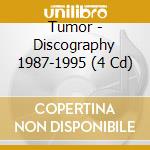 Tumor - Discography 1987-1995 (4 Cd) cd