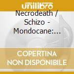 Necrodeath / Schizo - Mondocane: Project One cd