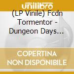 (LP Vinile) Fcdn Tormentor - Dungeon Days 1982-1985 (2 Lp) vinile