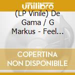 (LP Vinile) De Gama / G Markus - Feel The Groove / Gwarn vinile