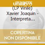 (LP Vinile) Xavier Joaquin - Interpreta Obras De Xenakis Taira Y Lewin vinile