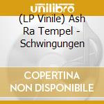 (LP Vinile) Ash Ra Tempel - Schwingungen vinile