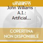 John Williams - A.I.: Artificial Intelligence / O.S.T. (3 Cd) cd