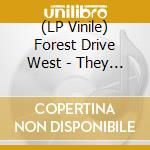 (LP Vinile) Forest Drive West - They Live: Remixed vinile
